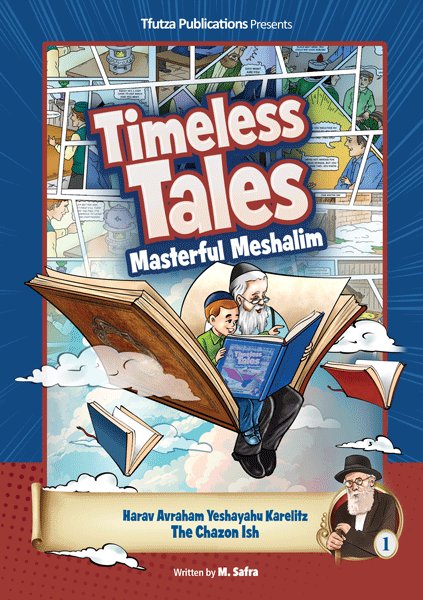Timeless Tales: Masterful Meshalim of The Chazon Ish - Volume 1