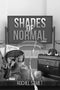 Shades of Normal - A Novel