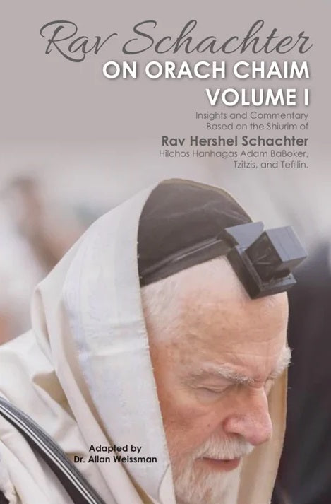 Rav Schachter on Orach Chaim - Volume 1