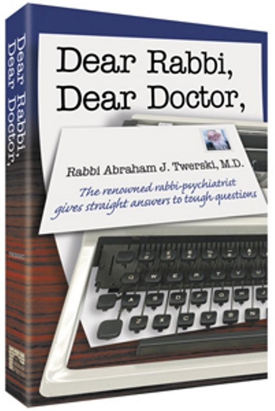 Dear Rabbi Dear Dr.