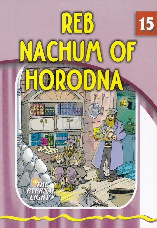 The Eternal Light: Reb Nachum of Horodna - Volume 15
