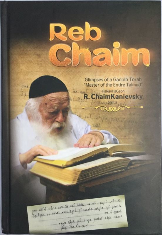 Reb Chaim - Glimpses of a Gadol B' Torah"Master of the Entire Talmud"