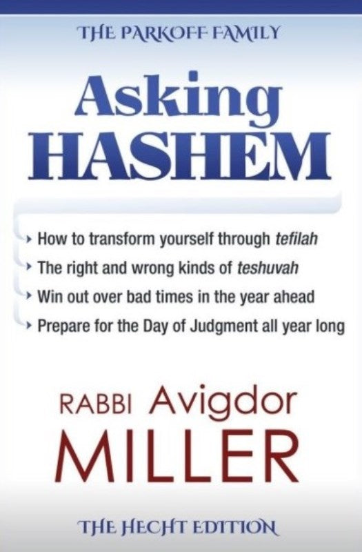 Asking Hashem: Yomim Naroim And All Year Round