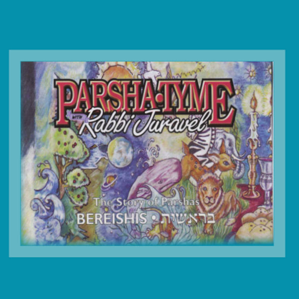 Parsha-Tyme With Rabbi Juravel - Stories of Parshas Bereishis (CD)