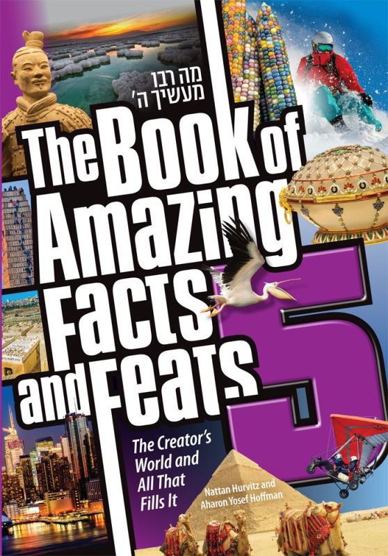 The Book of Amazing Facts and Feats - Volume 5: The Creator's World and All That Fills It