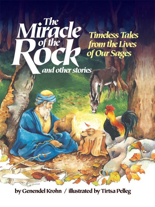 The Miracle of The Rock: And Other Stories - Timeless Tales From The Lives of Our Sages