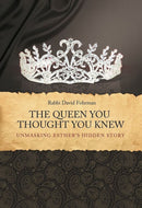 The Queen You Thought You Knew: Unmasking Esther's Hidden Story