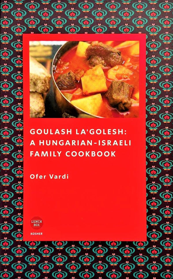 Goulash La'Golesh Cookbook