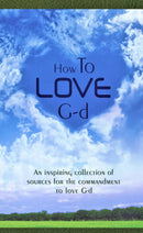How To Love G-d
