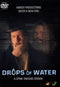 Drops of Water (DVD)