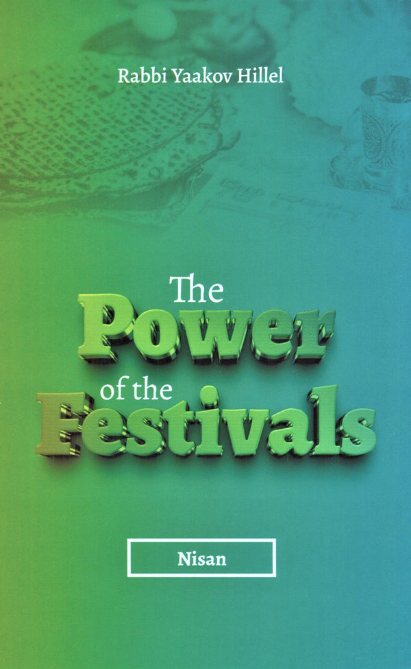 The Power of the Festivals: Nisan