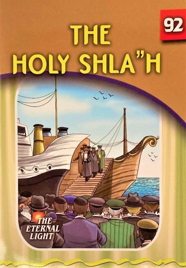 The Eternal Light: The Holy Shla"h - Volume 92