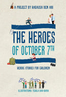 The Heroes of October 7th