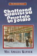The Holocaust Diaries: Shattered Crystals