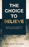The Choice To Believe