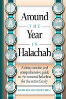 Around The Year In Halachah