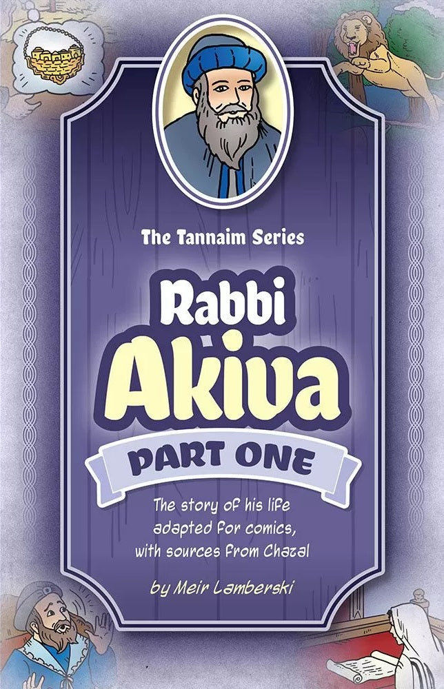 The Tannaim Series: Rabbi Akiva Part One