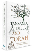 Tanzania, Timber, and Torah