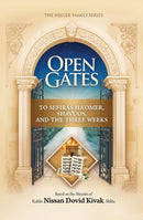 Open Gates To Sefiras Ha'omer, Shavuos, and the Three Weeks