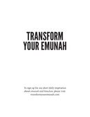 Transform Your Emunah