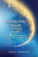 Manifesting Thought Creates Reality