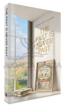 The Past is Never Past - A Novel