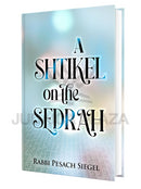 A Shtikel on the Sedrah