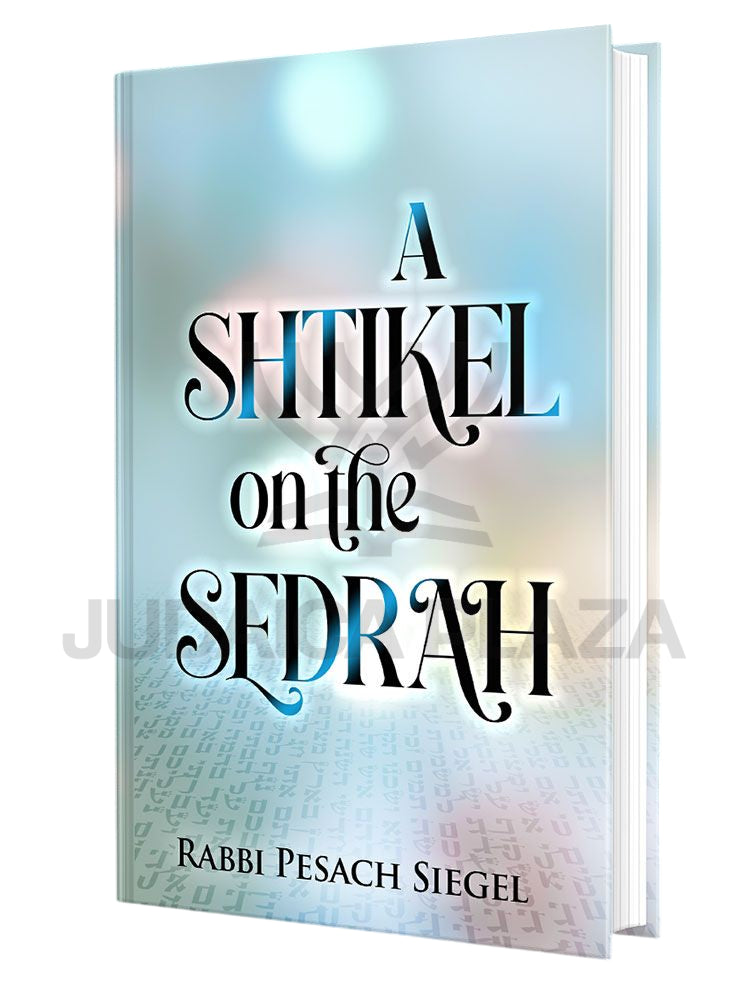 A Shtikel on the Sedrah