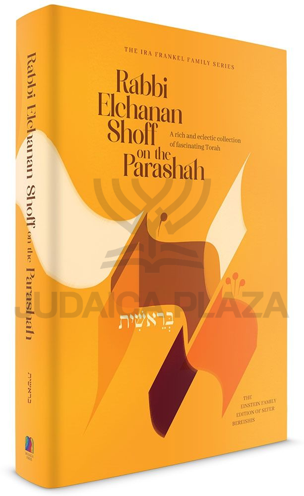 Rabbi Elchanan Shoff on the Parashah - Bereishis