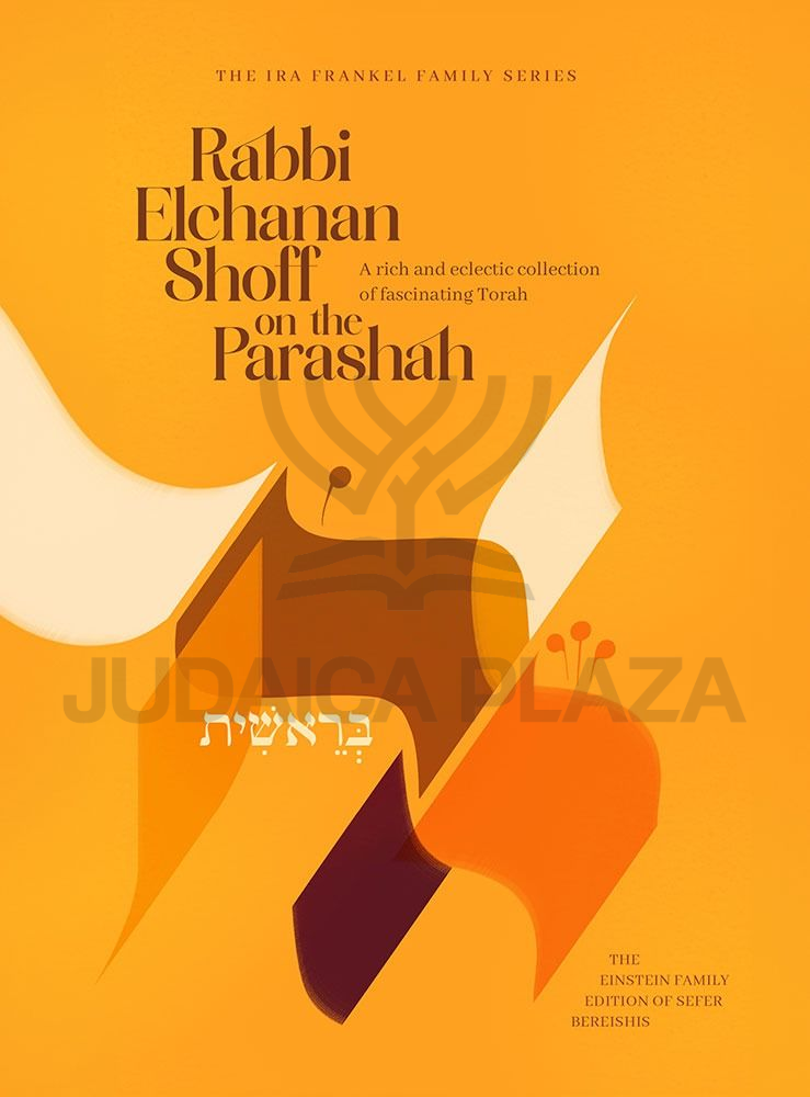 Rabbi Elchanan Shoff on the Parashah - Bereishis