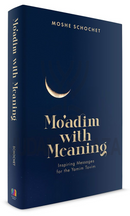 Moadim with Meaning