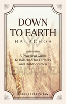 Down to Earth Halachos