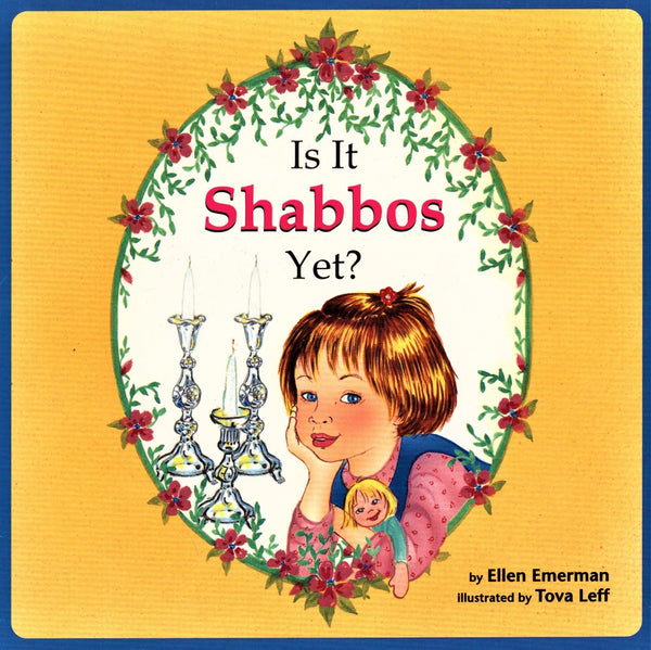 Is It Shabbos Yet?