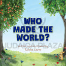 Who Made the World?