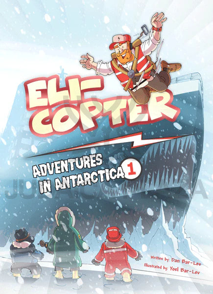 Eli-Copter: Adventures in Antarctica