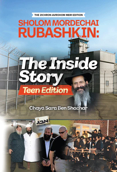 Sholom Mordechai Rubashkin: The Inside Story (Teen Edition)