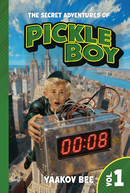 The Secret Adventures of Pickle Boy - Volume 1