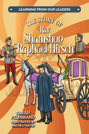 Learning From Our Leaders: The Story of Rav Shamshon Raph