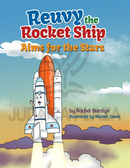 Reuvy the Rocket Ship Aims for the Stars