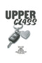 Upper Class - A Novel