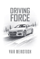 Driving Force - A Novel