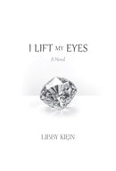 I Lift My Eyes - A Novel