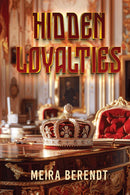 Hidden Loyalties - A Novel