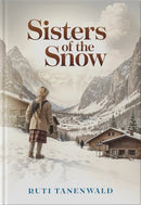 Sisters of the Snow - A Novel