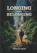 Longing and Belonging - A Novel