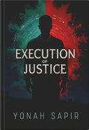 Execution of Justice - A Novel