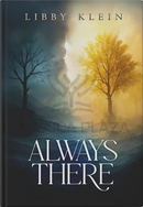 Always There - A Novel