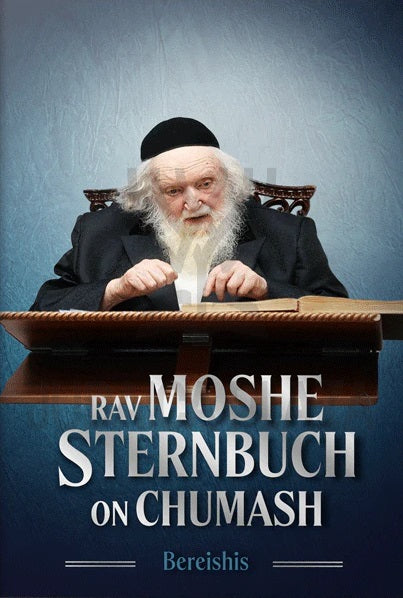 Rav Moshe Sternbuch on Chumash - Bereishis