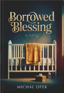 Borrowed Blessing - A Novel