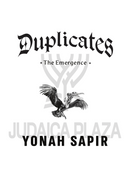 Duplicates - The Emergence
